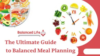 The Ultimate Guide to Balanced Meal Planning